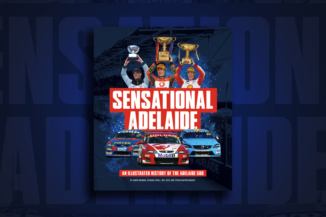 Pre-Order Alert: Sensational Adelaide - The Illustrated History of the Adelaide 500 Hardcover Book